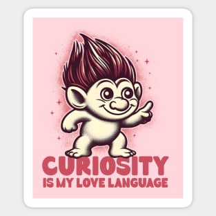 Curiosity Is My Love Language Sticker